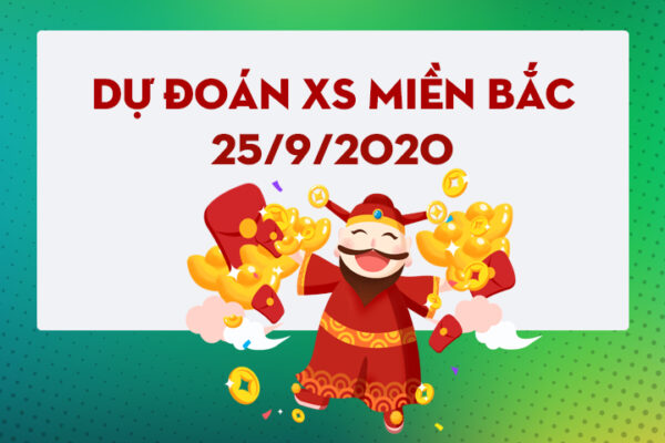 Dự đoán xổ số miền Bắc 25/9 - Soi cầu dự đoán xổ số miền Bắc ngày 25/9/2020 VN88