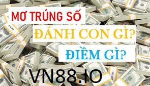 Nằm mơ thấy trúng số đánh con gì? Giải mã giấc mơ VN88