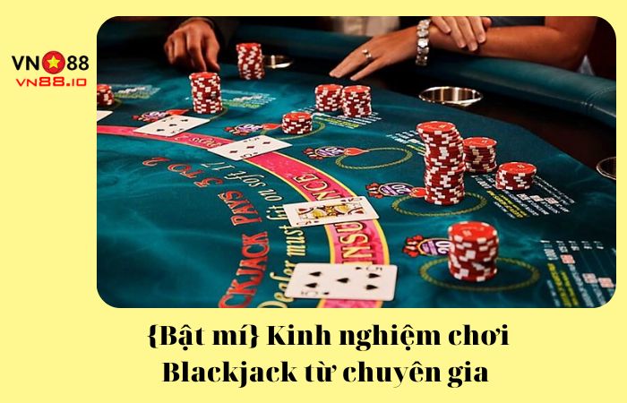 kinh nghiem choi blackjack