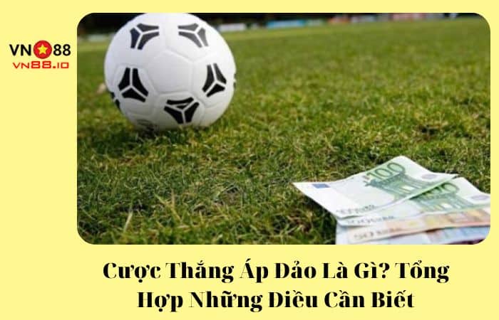 cược thắng áp đảo là gì