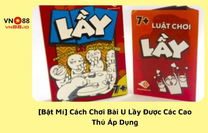 cách chơi bài U lầy