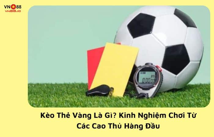 Kèo thẻ vàng