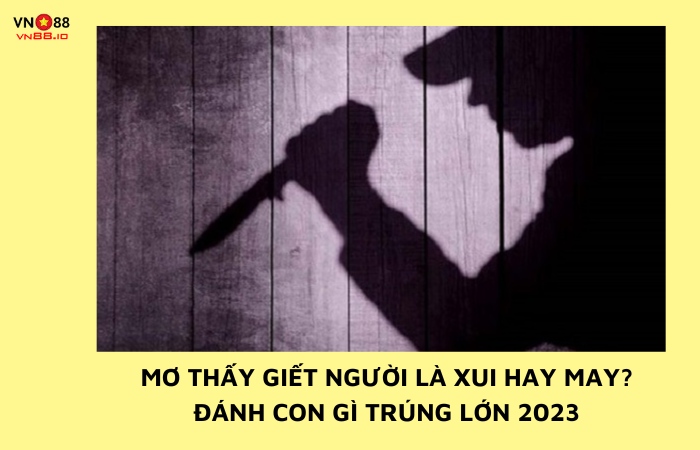 Mơ thấy giết người